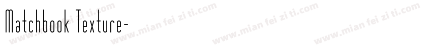 Matchbook Texture字体转换